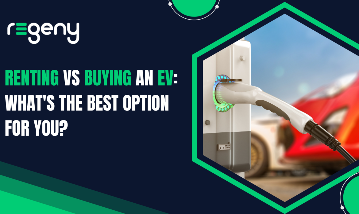 Renting vs. Buying an Electric Car