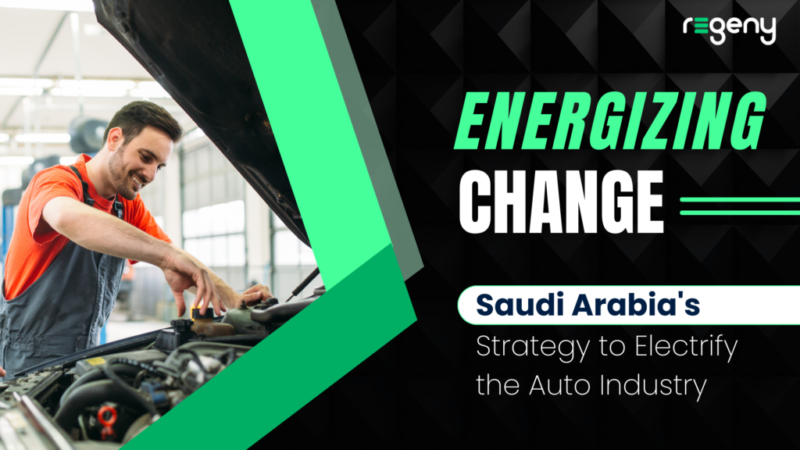 Energizing Change: Saudi Arabia’s Strategy to Electrify the Auto Industry