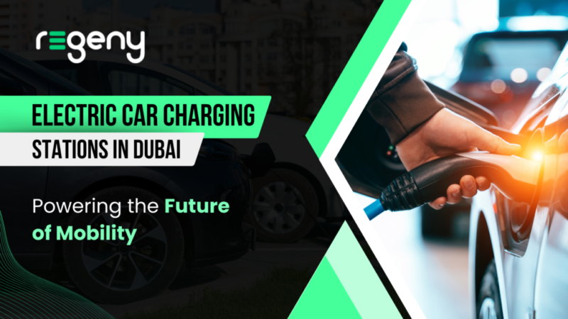 Electric Car Charging Stations in Dubai: Future of Mobility