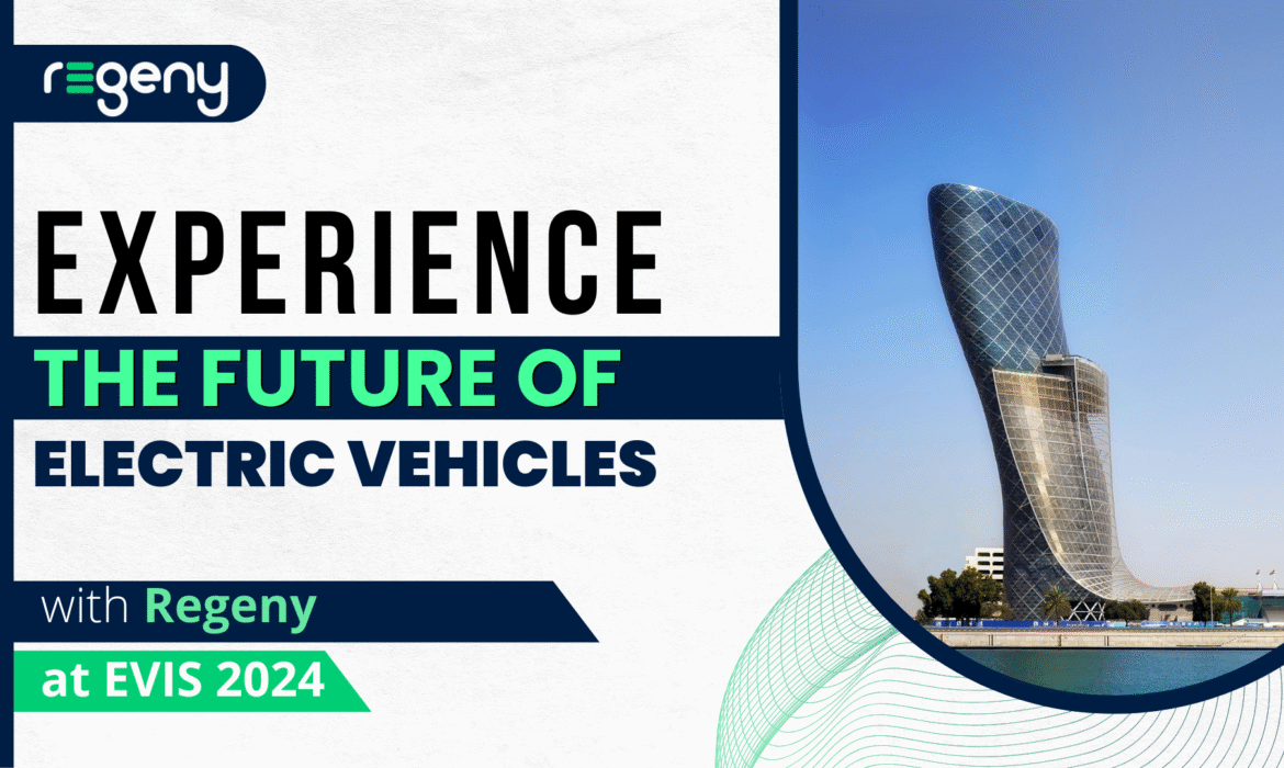 Experience the Future of EVs with Regeny at EVIS 2024