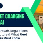 EV Fleet Charging in Dubai: Market Growth, Regulations, Infrastructure & What Fleet Operators Must Know